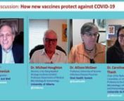 A panel of experts discuss how the new COVID-19 vaccines work. Hosted by The Globe and Mail and the Royal Society of Canada.