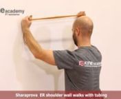 SharaprovaER shoulder wall walks with tubing.mp4 from sharaprova