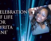 A Virtual Celebration of Life Service for Cyrita Jene&#39; Brack Ellis.