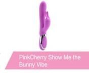 https://www.pinkcherry.com/products/pinkcherry-show-me-the-bunny-vibe (PinkCherry USA)nhttps://www.pinkcherry.ca/products/pinkcherry-show-me-the-bunny-vibe (PinkCherry Canada) nnAdding a deliciously dizzy rotating tip to a complete classic, our brand new Show Me The Bunny Vibe very nimbly ups the pleasure ante of a crowd pleasing (and clitoris loving!) fave. A perfect pairing of deep-delving mutli-mode rotation and throbbing vibration, this stand-out piece inspires unique dual sensation and maxi