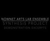 NowNet Arts Lab Ensemble: Demonstration Excerpts from