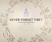 Never Forget Tibet is a new feature documentary that explores one of the most significant moments in 20th Century history, His Holiness 14th Dalai Lama&#39;s incredible escape into exile from occupied Tibet in 1959, which he tells in his own words for the first time on film. The opening titles contain original pieces of sacred Tibetan mantra artwork and rare historical photographs with an original score centred around a central theme and symbol, the Medicine Buddha (in Tibetan: Sangye Menla). With a