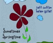 JEFF COFFIN &amp; HELEN GILLET • Sometimes Springtime (Comp. Jeff Coffin)nFrom LET IT SHINE on Ear Up RecordsnLyrics by Helen Gilletnwww.earuprecords.comnArtwork by Jeff CoffinnVideos by Jeff &amp; Helen (Nashville &amp; New Orleans)nnFrench Lyrics:nnAu bout de mon souffle nAu bout de mon élannJe retrouve mes larmesnMes rires et mon tempsnMes rires et mon tempsnnPourtant au PrintempsnC’est le moment d’écrirenPourtant au PrintempsnC’est le moment d’aimernPourtant au PrintempsnC’es