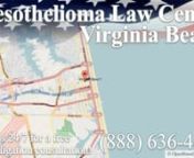 Call the Virginia Beach, VA mesothelioma and asbestos hotline 24/7 at (888) 636-4454 for a free, no obligation consultation, and to get your free copy of the book