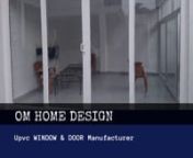 OmhomeDesign is one of the largest uPVC windows and doors manufacturers and suppliers in India. It provides quality uPVC doors and windows with guarantees.