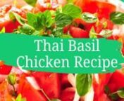 This Thai basil chicken recipe is a traditional spicy Thai basil chicken recipe that will highlight your next bbq.