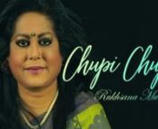 Presenting Chupi Chupi (চুপিচুপি) by Rukhsana Mumtaz. The song was written by Alauddin Ahmed. Ujjal Sinha composed &amp; directed the music of this song.nnSubscribe our channel to enjoy more:nhttps://www.youtube.com/c/ENetworkYouTubenn�� � �