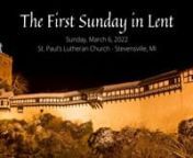 March 6 WorshipnnGood morning! Today is the First Sunday in Lent. nnPlease leave a record of your worship with us by signing our virtual Friendship Register: https://bit.ly/FriendshipRegister030622nnSupport St. Paul’s Ministry! http://www.stpaulswels.org/offeringsnnView This Week&#39;s Service Folder: https://adobe.ly/3hmMsgennLicences: Reprinted and streamed with permission under One License A-707447 and CCLI 3110056. Words and Music: All rights reserved.nPhotos: used with a Canva.com account and