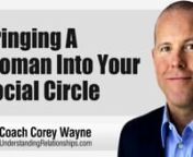 Things to consider before bringing a woman into your social circle.nnIn this video coaching newsletter I discuss an email from a viewer who says he has been following my work for the past five years and read 3% Man, a dozen times or so. He has been on 7 dates with the same woman over the past 5 weeks, but isn’t sure he wants her to be his girlfriend. He is considering taking her to a group get together with his friends and asks if he should do it even though she’s not his girlfriend since my