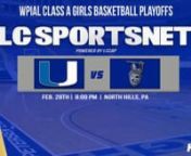 #3 Union Scotties vs. #7 Bishop Canevin Crusaders - 2022 WPIAL Girls Basketball Playoffs - 1A Semifinals from bishop canevin