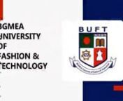 The academic transaction technique at BGMEA University of Fashion &amp; Technology provides students with a holistic understanding of the subject, context, and environment and the ability to innovate and adapt. In addition to assignments, exams, group projects, and self-study, the BUFT experience also includes practical workshops and studio practice. It also offers a fully immersive learning experience to build a strong career.nnnContact Us:nnAddress: Nishatnagar, Turag, Dhaka - 1230, Bangladesh