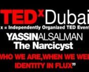 Yassin Alsalman aka The Narcicystnhttp://en.wikipedia.org/wiki/The_Narcicystnhttp://www.iraqisthebomb.com/nTwitter : @TheNarcicystn-------------------nThe theme for TEDxDubai 2010 is REBOOT. But what does it mean?nnFor the technology addicts, it is a way to prompt a fresh start. Sometimes there is nothing else one can do other than start again.nnREBOOT is sometimes forced upon us, so we should celebrate and share the events that prompt a fresh start, the failures that inspire new ventures and th