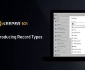 Record Types Overview &amp; Creation nnKeeper’s powerful new feature