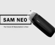 Svakom Sam Neo, the sucking and vibrating male joy toy.Fully interactive and smart devise controllable.Get the best from Aphrodite&#39;s Pleasure