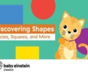 Here is the fourth episode from Baby Einstein Classics Season 2 which is called Discovering Shapes: Circles, Squares, and More.nnAs babies develop, their understanding of the world, and how its pieces fit together, continues to progress.nnOriginal Release Date: June 12, 2007nnTaken from Baby Einstein Classics - Season 2: Art, Shapes &amp; Numbers 2020 DVD.