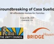 On August 26, 2021, state and local dignitaries and the Oakland community joined The Unity Council and BRIDGE Housing to celebrate the groundbreaking of Casa Sueños, which will provide 181 affordable homes for families in Oakland&#39;s Fruitvale Village.nnPress release: https://bit.ly/Casa-SuenosnnThis program video features appearances by:nJose Corona, Board Vice Chair, The Unity CouncilnClaudia Burgos, Board Member, The Unity CouncilnSmitha Seshadri, Executive Vice President, BRIDGE HousingnLibby