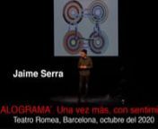 Soliloquio de Jaime SerranTeatro Romea, Barcelona, octubre del 2020nMúsica compuesta e interpretada por Benet