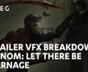 Hungry for a sneak peek at our #VFX work on &#39;Venom: Let There Be Carnage&#39;? Perfect. We&#39;ve got just what you need.nnEnjoy our trailer breakdown for just a taste of our team&#39;s work behind-the-scenes. We promise we&#39;ll return with the main course soon... nnCheck out more of our behind-the-scenes reels here: dneg.com/reels/nnFollow us on Social: ntwitter.com/dnegnfacebook.com/dnegvfx/nlinkedin.com/company/dnegvfx/ninstagram.com/dneg/nn#VFX #breakdown #DNEG