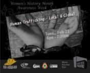 February 21, 2012 • 6:00 PMnnAttend a presentation on Human Trafficking as part of the college&#39;s Womens&#39; History Month: Awareness Week events In the Black Box Theatre.