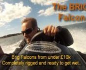See the BRIG FALCON Rib in action. BRIG is one of the top brands and these rigid hull inflatable boats (RIBS) are supplied by the The Wolf Rock Boat Company in the UK - Visit http://www.buyarib.com to view their large selection of Ribs for sale in the UK.