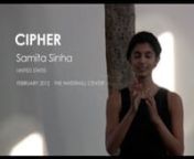 Cipher is a solo work that begins from the question: how does sound come out of my body? Sinha explores this question using the