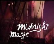 Midnight Magic:A NYC band bonded by the unwavering desire to make you, the listener, and the rhythm become one; the secret love children of Donna Summer and George Clinton serving up an orgasmic feast of funk, disco, electro and soul.nnAnchored by former “Hercules &amp; Love Affair” alumni Carter Yatusake, Morgan Wiley, and W. Andrew Raposo and powered by the enormous vocals of chanteuse Tiffany Roth, Midnight Magic teleports the masses to the dance floor since 2010 with their interstellar