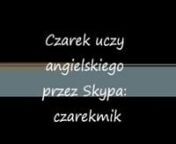 www.łatwyangielski.pl przedstawia BONUS do kursu Łatwy Angielski pt. Czarek uczy angielskiego przez Skypa.