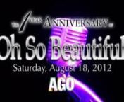 BLUEBLACKmusic presents...nnSaturday, August 18th, 2012nOh So Beautiful™ celebrates 1 year!nnOh So Beautiful™ has been called