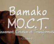 ITAnLe partecipanti dicono e mettono in scena caratteristiche personali che amano molto.nnBamako M.O.C.T. è una serie di brevi episodi che raccontano la storia di giovani donne africane militanti per i diritti delle donne, durante il laboratorio di danza-terapia MO.C.T. (Movimento, Creazione e Trasformazione).nLe partecipanti sono giovani attiviste dell&#39;A.P.D.F. (Associazione per il Progresso e la Difesa dei Diritti delle Donne) di Bamako, Mali.nMO.C.T. è una metodologia di danza-terapia creat