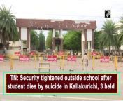 Police tightened security outside Sakthi ECR International School in Kallakurichi district of Tamil Nadu where violence broke out after a class 12 student died by suicide on July 17. &#60;br/&#62;&#60;br/&#62;The violence broke out in Kallakurichi as protesters set ablaze buses and school property demanding justice for the student&#39;s death. Three persons have been arrested in this regard.