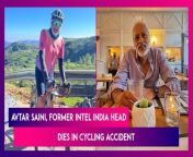 Avtar Saini, former Intel India country head, died in an accident, as reported by PTI on February 29. Saini was killed after a speeding cab hit him while he was cycling in Navi Mumbai, Maharashtra. The speeding cab hit Saini’s bicycle from behind. Saini was rushed to the hospital where he was declared dead upon arrival. Saini was credited with working on the Intel 386 and 486 microprocessors. Saini also led the design of the company’s Pentium processor. Watch the video to know more.&#60;br/&#62;