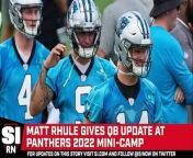 Carolina Panthers head coach Matt Rhule gives a QB update at mini-camp