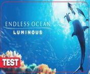 Endless Ocean Luminous - Test complet from after chapitre 1 complet vf