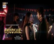 Khudsar Episode 18 _ 8 May 2024 _ ARY Digital Drama from digital sunset