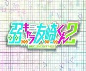 (Ep 9) 弱キャラ友崎くん 2nd STAGE, Bottom-Tier Character Tomozaki Season 2 from dilan de sodey stage drama full
