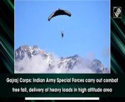Indian Army Special Forces carried out combat free fall and precision delivery of heavy loads in high altitude areas using aerial platforms to validate capability in exploiting the third dimension to achieve military objectives.
