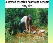 #life_style #pearls #around _the _world &#60;br/&#62;a woman who collected hundreds of pearls and became very rich in a short time.