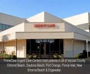 PrimeCare Urgent Care Centers treat patients in all of Volusia County Ormond Beach, Daytona Beach, Port Orange. Our facilites are equipped to handle fractures and sprains, pediatric care, laceration repair, x-rays, on-site lab, minor surgery, drug screens, back pain, school and sports physicals, workers&#39; compensation, and more. To Contact, call us at 386-274-2212 or email at lisa.lehman@primecaremd.org (Monday - Friday : 8AM-8PM / Saturday : 8AM-6PM / Sunday &amp; Holidays : 9AM-6PM Over Office is Located at: PRIMECARE AT TWIN LAKES 1890 LPGA Blvd., Suite 130 Daytona Beach, FL 32117 Phone No. - 386-274-2212/ PRIMECARE AT PORT ORANGE 740 Dunlawton Ave., Suite 100 Port Orange, FL 32127 Phone No. - 386-767-2402