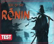 Rise of the Ronin - Test complet from after chapitre 1 complet vf