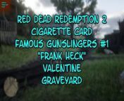If you are playing Red Dead Redemption 2, this video takes place near the town of Valentine and I will show you where you can find the 1st FAMOUS GUNSLINGER CIGARETTE CARD ... &#92;