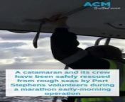 Port Stephens Marine Rescue volunteers save catamaran - Newcastle Herald - May 6, 2024 from www save dawnolod