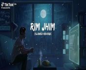Title: Rim Jhim Slowed and Reverb New Song 2024 &#124; GK OFFICIAL&#60;br/&#62;&#60;br/&#62;Description: Get ready to experience the soulful and melancholic vibes of &#39;Rim Jhim&#39; like never before! This slowed and reverb version of the hit track is a masterpiece that will transport you to a world of emotional depth and introspection.&#60;br/&#62;&#60;br/&#62;The poignant lyrics and soaring melodies, now infused with a sense of longing and nostalgia, will resonate deeply with your heart. The hypnotic rhythms and atmospheric soundscapes will envelop you, making you feel the pain and passion of the original track in a mesmerizing new light.&#60;br/&#62;&#60;br/&#62;Let the hauntingly beautiful notes of &#39;Rim Jhim&#39; Slowed and Reverb wash over you, and immerse yourself in the emotional journey that awaits. A must-listen for anyone who loves soulful music and emotional soundscapes.&#60;br/&#62;&#60;br/&#62;#RimJhim #SlowedAndReverb #NewSong2024 #GKOFFICIAL #SoulfulMusic #EmotionalSoundscapes #MelancholicVibes #Introspection #Heartfelt #AtmosphericSoundscapes #HypnoticRhythms #PoignantLyrics #SoaringMelodies #Longing #Nostalgia #Pain #Passion
