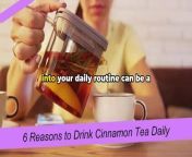 6 Reasons to Drink Cinnamon Tea Daily An Impres from tea time with tayla